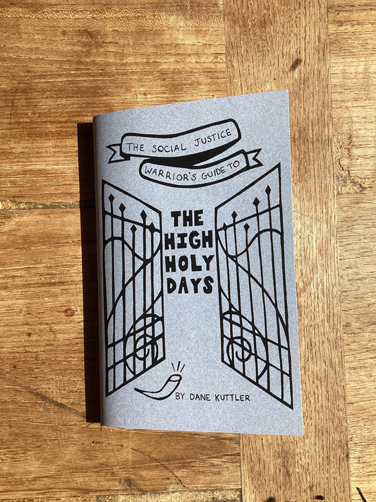 Social Justice Warrior’s Guide to the High Holy Days