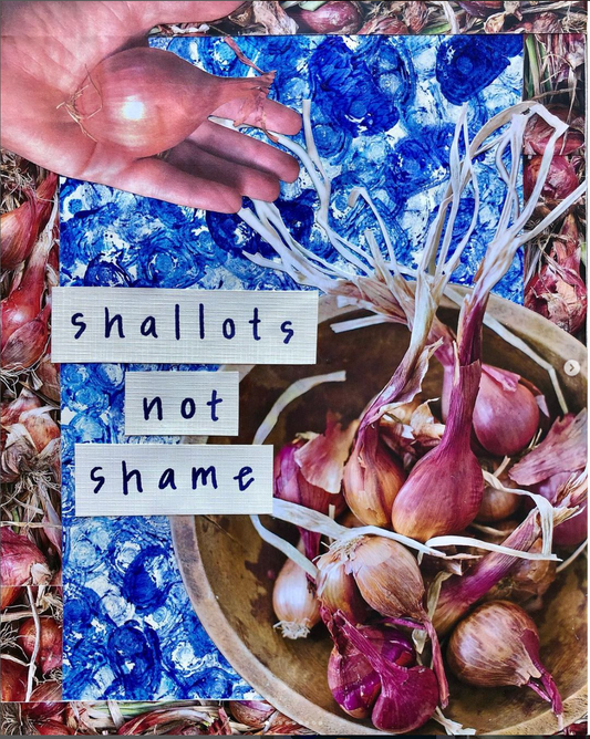 Shallots not Shame