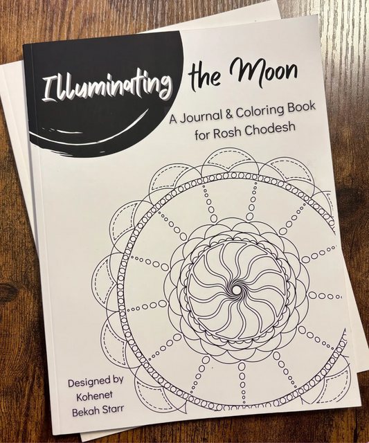 Illuminating the Moon: A Journal & Coloring Book for Rosh Chodesh