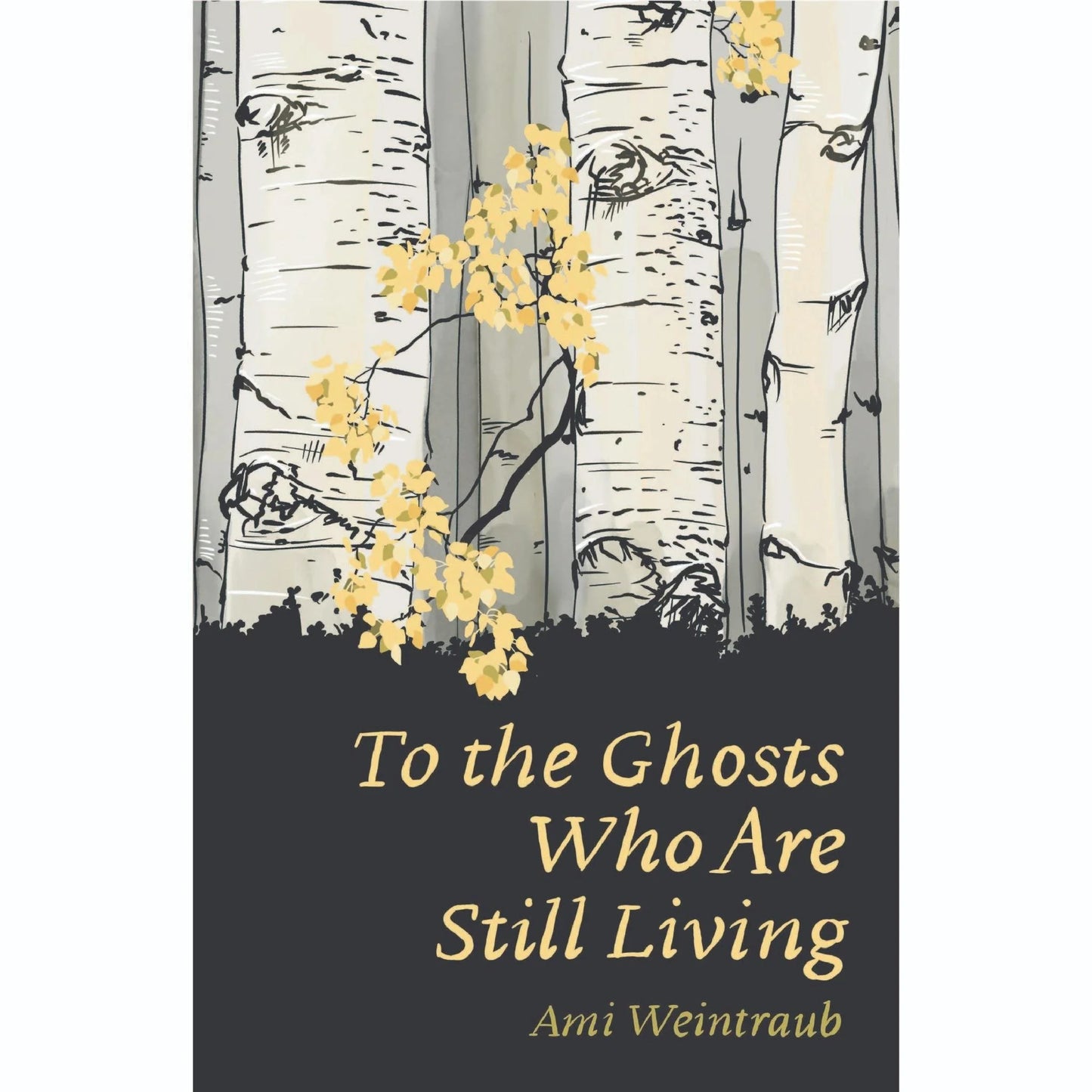 To the Ghosts Who Are Still Living